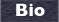 Bio