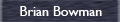 B. Bowman