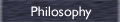 Philosophy