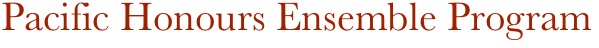 Pacific Honours Ensemble Program