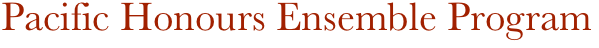 Pacific Honours Ensemble Program
