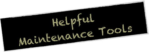 Helpful 
Maintenance Tools